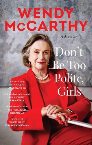 Don't Be Too Polite, Girls: A memoir