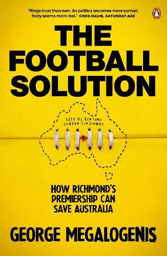 The Football Solution: How Richmond's premiership can save Australia
