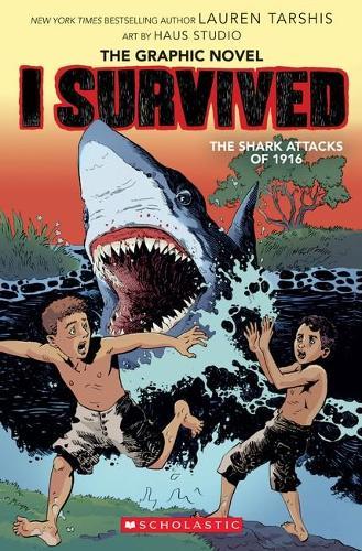 I Survived the Shark Attacks of 1916 (the Graphic Novel)