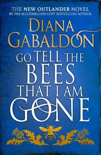 Go Tell the Bees that I am Gone: (Outlander 9)
