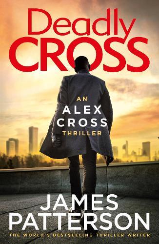 Deadly Cross: (Alex Cross 28)