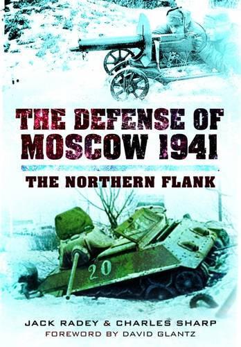 Defense of Moscow 1941: The Northern Flank