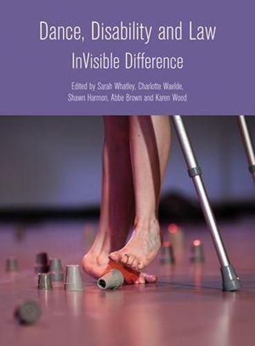 Dance, Disability and Law: Invisible Difference