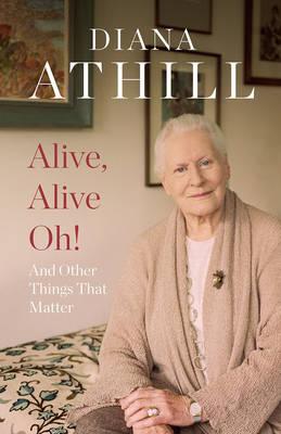 Alive, Alive Oh!: And Other Things that Matter