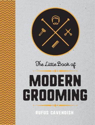 The Little Book of Modern Grooming