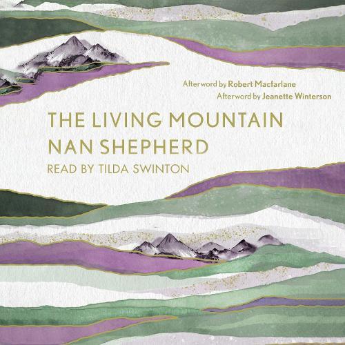 The Living Mountain: A Celebration of the Cairngorm Mountains of Scotland