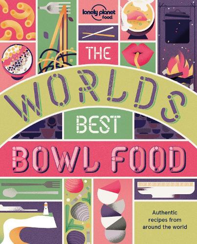 The World's Best Bowl Food: Where to find it and how to make it