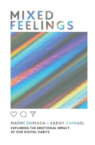 Mixed Feelings: Exploring the emotional impact of our digital habits