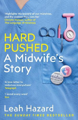 Hard Pushed: A Midwife's Story