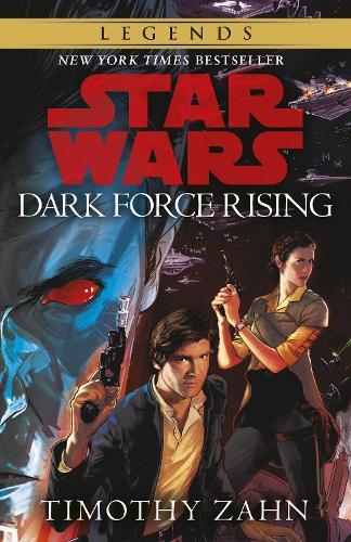 Dark Force Rising: Book 2 (Star Wars Thrawn trilogy)