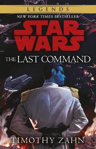 The Last Command: Book 3 (Star Wars Thrawn trilogy)
