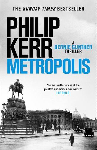Metropolis (Bernie Gunther Book 14)
