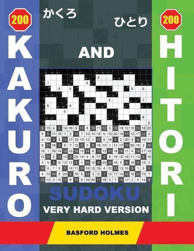 200 Kakuro And 200 Hitori Sudoku Very Hard Version 17x17 18x18 