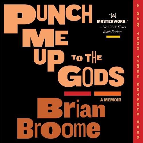 Punch Me Up to the Gods: A Memoir