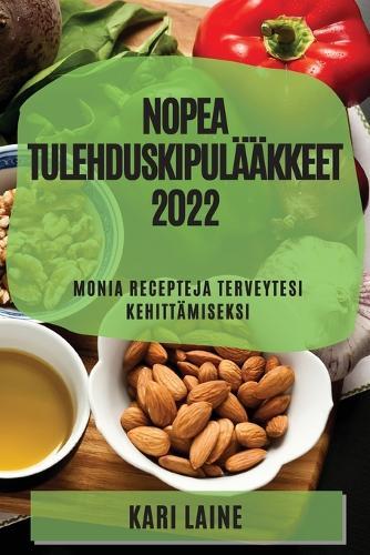 Nopea Tulehduskipulaakkeet 2022: Monia Recepteja Terveytesi Kehittamiseksi