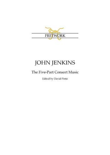 John Jenkins: The Five-Part Consort Music