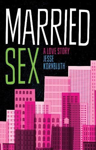 Married Sex: A Love Story