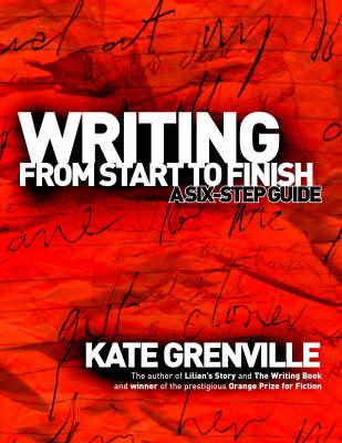 Writing from Start to Finish: A Six-Step Guide