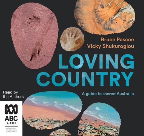Loving Country: A Guide to Sacred Australia
