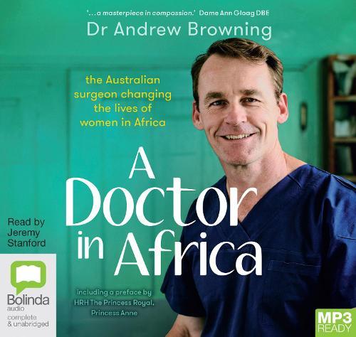 A Doctor In Africa: The Australian surgeon changing lives of women in Africa