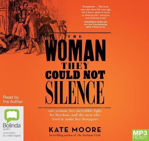 The Woman They Could Not Silence: One Woman, Her Incredible Fight for Freedom, and the Men Who Tried to Make Her Disappear