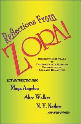 Reflections from Zora!: Celebrating 25 Years of the Zora Neale Hurston Festival of the Arts and Humanities