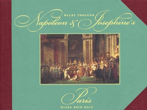 Walks Through Napoleon and Josephine's Paris