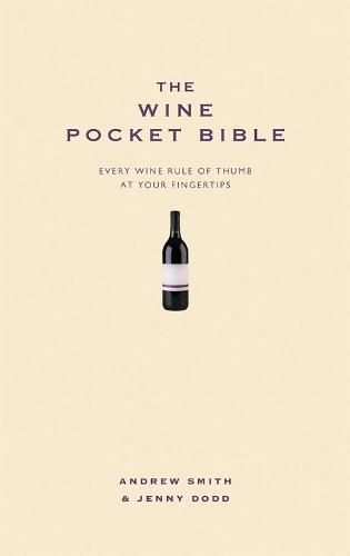 The Wine Pocket Bible: Everything a wine lover needs to know