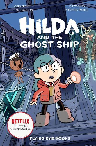 Hilda and the Ghost Ship: Hilda Netflix Tie-In 5