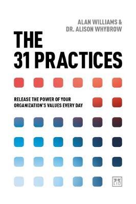 The 31 Practices: Release the power of your organisation's values every day