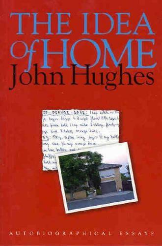 The Idea of Home: Autobiographical Essays
