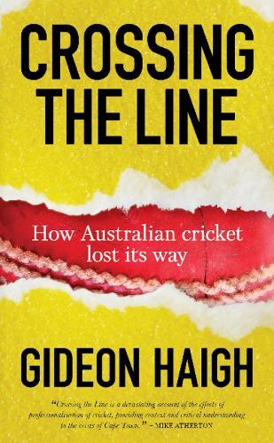 Crossing The Line: How Australian Cricket Lost its Way