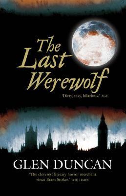 The Last Werewolf: The Last Werewolf Trilogy I