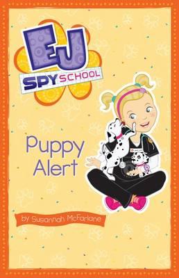EJ Spy School: #4 Puppy Alert