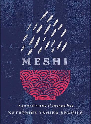Meshi: A Personal History of Japanese Food