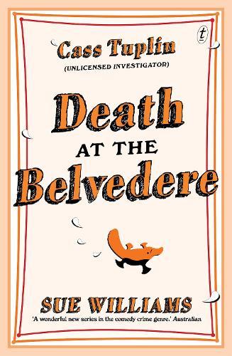 Death at the Belvedere: Cass Tuplin, Unlicensed Investigator