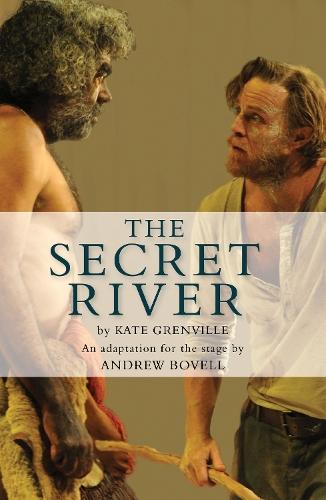 The Secret River: An adaptation for the stage