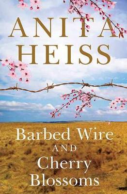 Barbed Wire and Cherry Blossoms