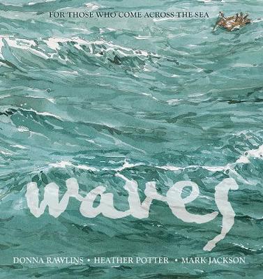 Waves: For Those Who Come Across the Sea