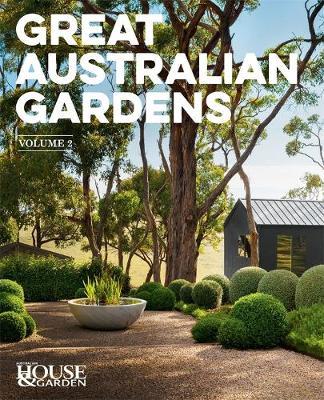 Great Australian Gardens Volume II