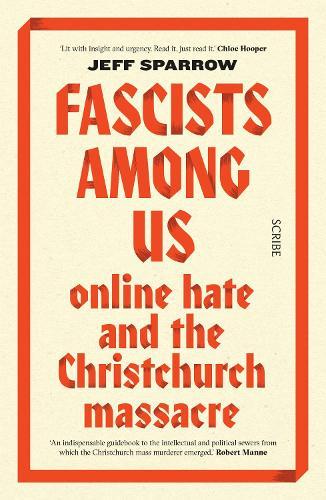 Fascists Among Us: Online Hate and the Christchurch Massacre