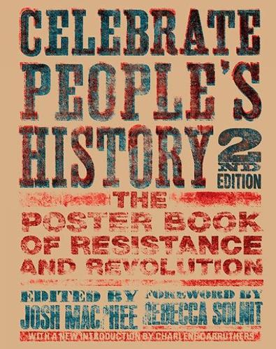 Celebrate People's History!: The Poster Book of Resistance and Revolution (2nd Edition)