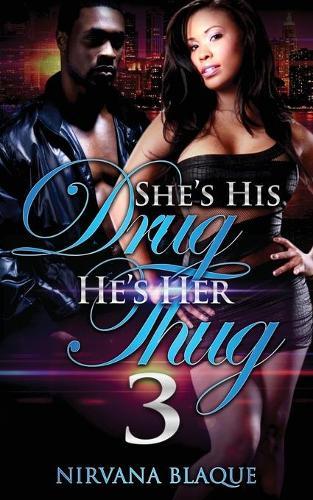 She's His Drug, He's Her Thug 3