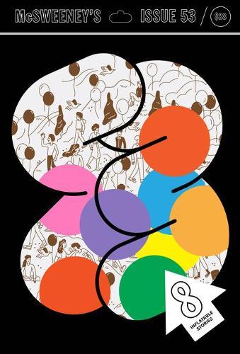 McSweeney's 53: Includes 8 Inflatable Ballons