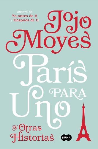 Paris para uno y otras historias / Paris for One and Other Stories