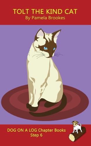 Tolt The Kind Cat Chapter Book: Sound-Out Phonics Books Help Developing Readers, including Students with Dyslexia, Learn to Read (Step 6 in a Systematic Series of Decodable Books)