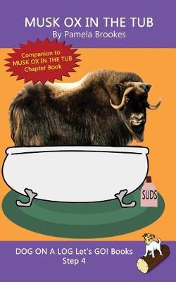 Musk Ox In The Tub: Sound-Out Phonics Books Help Developing Readers, including Students with Dyslexia, Learn to Read (Step 4 in a Systematic Series of Decodable Books)