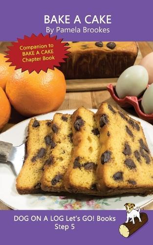 Bake A Cake: Sound-Out Phonics Books Help Developing Readers, including Students with Dyslexia, Learn to Read (Step 5 in a Systematic Series of Decodable Books)