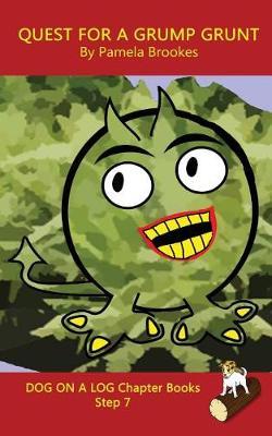Quest For A Grump Grunt Chapter Book: Sound-Out Phonics Books Help Developing Readers, including Students with Dyslexia, Learn to Read (Step 7 in a Systematic Series of Decodable Books)