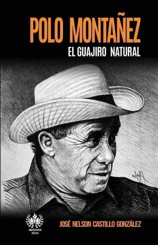 Polo Montanez: El guajiro natural